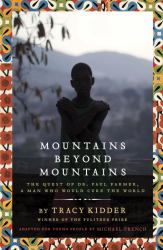 Mountains Beyond Mountains (Adapted for Young People) : The Quest of Dr. Paul Farmer, a Man Who Would Cure the World