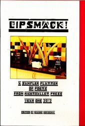 Lipsmack! : A Sampler Platter of Poets from NightBallet Press, Year One 2012