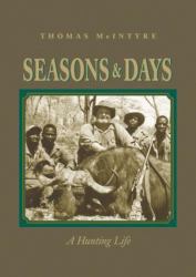 Seasons and Days : A Hunting Life