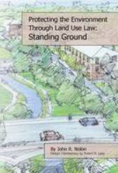 Protecting the Local Environment Through Land Use Law : Standing Ground