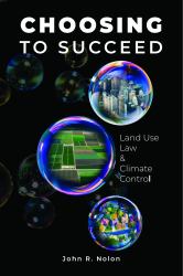 Choosing to Succeed : Land Use Law and Climate Control