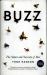 Buzz : The Nature and Necessity of Bees