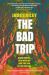 The Bad Trip : Dark Omens, New Worlds and the End of the Sixties