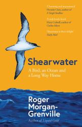 Shearwater : A Bird, an Ocean, and a Long Way Home