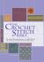 The Crochet Stitch Bible : The Essential Illustrated Reference over 200 Traditional and Contemporary Stitches