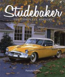 Studebaker : The Complete History