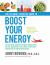 The 150 Most Effective Ways to Boost Your Energy : The Surprising, Unbiased Truth about Using Nutrition, Exercise, Supplements, Stress Relief, and Personal Empowerment to Stay Energized All Day