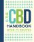 The CBD Handbook : Over 75 Recipes for Hemp-Derived Health and Wellness