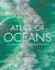 Atlas of Oceans : An Ecological Survey of Underwater Life