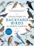 A Field Guide to Backyard Birds of North America : A Visual Directory of the Most Popular Backyard Birds