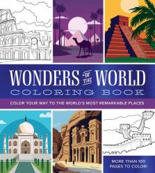 Wonders of the World Coloring Book : Color Your Way to the World's Most Remarkable Places