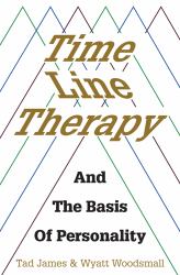 Time Line Therapy and the Basis of Personality