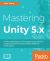 Mastering Unity 5. X