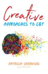 Creative Approaches to CBT : Art Activities for Every Stage of the CBT Process