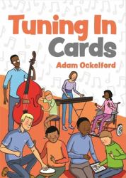 Tuning in Cards : Activities in Music and Sound for Children with Complex Needs and Visual Impairment to Foster Learning, Communication and Wellbeing