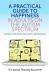 A Practical Guide to Happiness in Adults on the Autism Spectrum : A Positive Psychology Approach