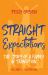 Straight Expectations : The Story of a Family in Transition