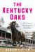 The Kentucky Oaks : 150 Years of Running for the Lilies