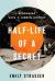 Half-Life of a Secret : Reckoning with a Hidden History