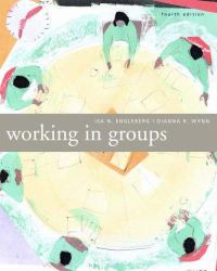 Working in Groups : Communication Principles and Strategies