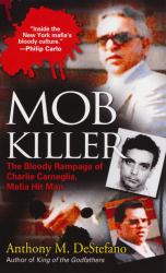 Mob Killer : The Bloody Rampage of Charles Carneglia, Mafia Hit Man