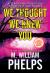 We Thought We Knew You : A Terrifying True Story of Secrets, Betrayal, Deception, and Murder