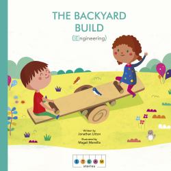 STEAM Stories: the Backyard Build (Engineering)