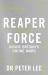 Reaper Force : The Inside Story of Britain's Drone Wars