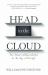 Head in the Cloud : The Power of Knowledge in the Age of Google