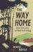 The Way Home : Tales from a Life Without Technology