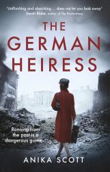 The German Heiress : Running from the Past is a Dangerous Game