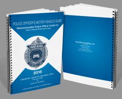 Police Officer's Motor Vehicle Guide : Massachusetts Police Officer's Cruiser Guide to Motor Vehicle Law and Rules