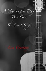 A Year and a Day, Part One : The Court Singer: the Court Singer