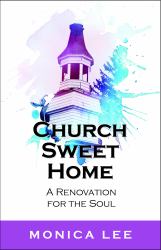 Church Sweet Home : A Renovation to Warm the Soul