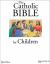 The Catholic Bible for Children