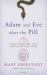 Adam and Eve after the Pill : Paradoxes of the Sexual Revolution