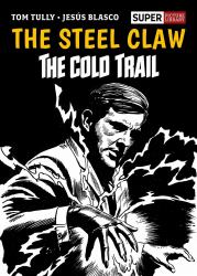 The Steel Claw: the Cold Trail