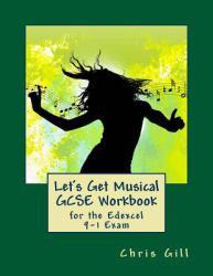 Let's Get Musical GCSE Workbook : For the Edexcel 9-1 Exam