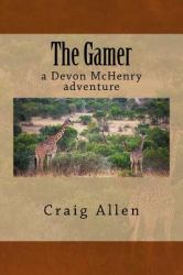 The Gamer : A Devon Mchenry Adventure