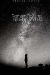 Romain Rolland the Man and His Work