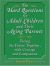 The Hard Questions for Adult Children and Their Aging Parents : 100 Essential Questions for Facing the Future Together, with Courage and Compassion