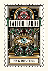 Tattoo Tarot : Ink and Intuition