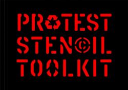 Protest Stencil Toolkit : Revised Edition