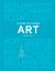 100 Ideas That Changed Art : (a Concise Resource Covering the Forces That Have Shaped World Art)