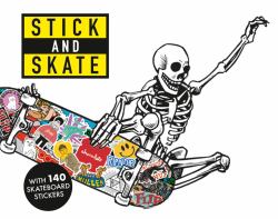 Stick and Skate : Skateboard Stickers