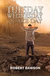 Tuesday, Wednesday, Quake Day