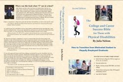 The College and Career Success Bible for Those with Physical Disabilities, Second Edition : How to Transition From Motivated Student to Happily Employed Graduate