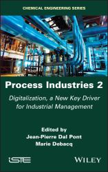 Process Industries 2 : Digitalization, a New Key Driver for Industrial Management