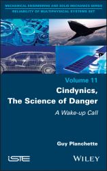 Cindynics, the Science of Danger : A Wake-Up Call