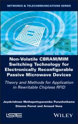 Non-Volatile CBRAM/MIM Switching Technology for Electronically Reconfigurable Passive Microwave Devices : Theory and Methods for Application in Rewritable Chipless RFID